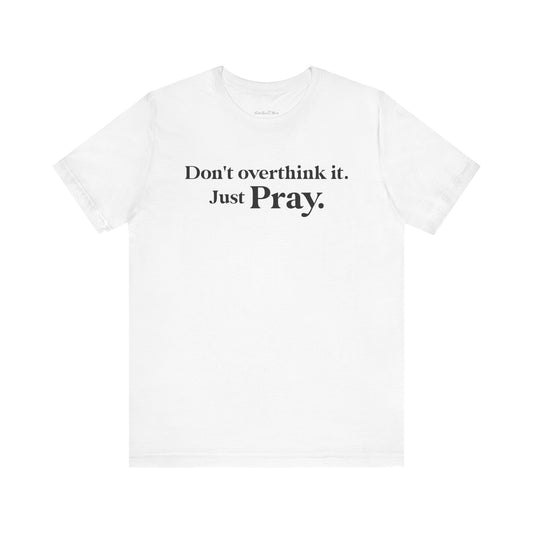 Just Pray T-Shirt - White