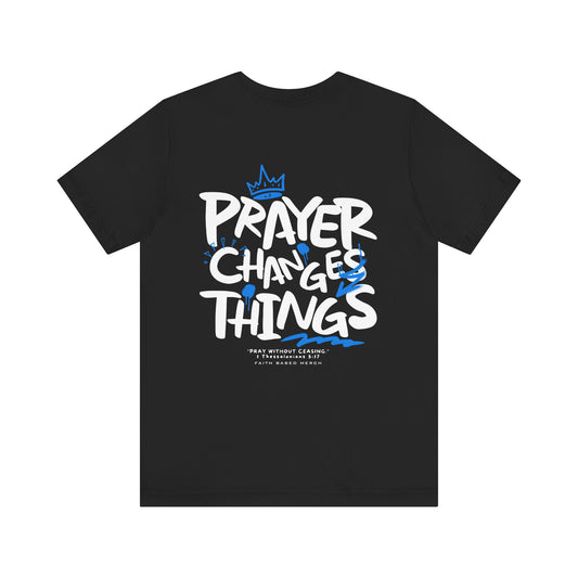 Prayer Changes Things T-Shirt (Double-Sided) - Black