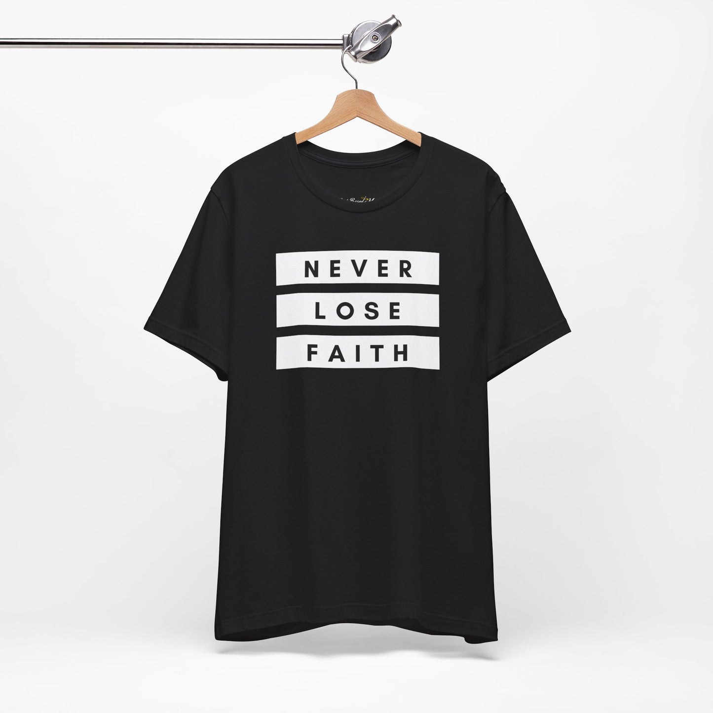Never Lose Faith T-Shirt - Black