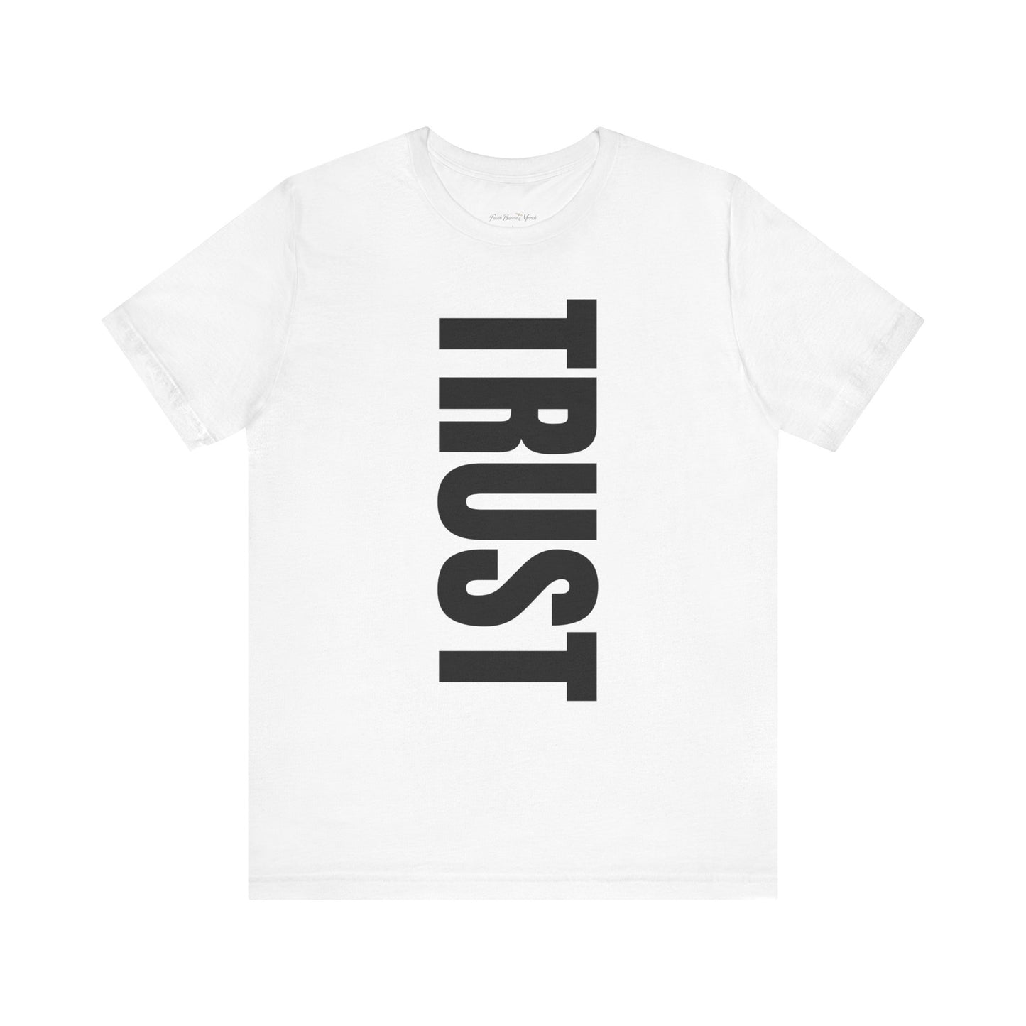 Trust God White T-Shirt (Double-Sided)