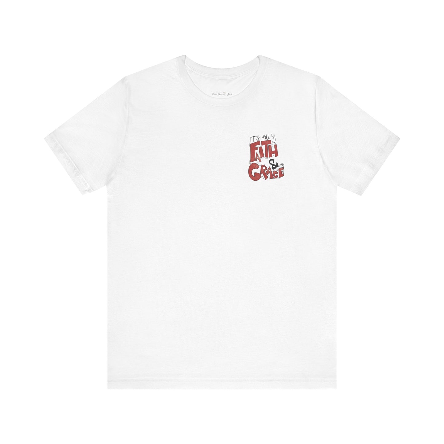 Faith & Grace T-Shirt (Double-Sided) - White