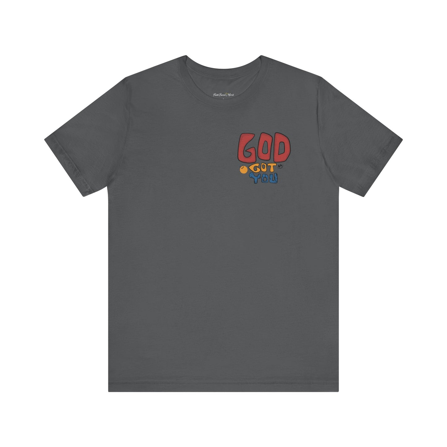God Got You T-Shirt (Double-Sided) - Asphalt