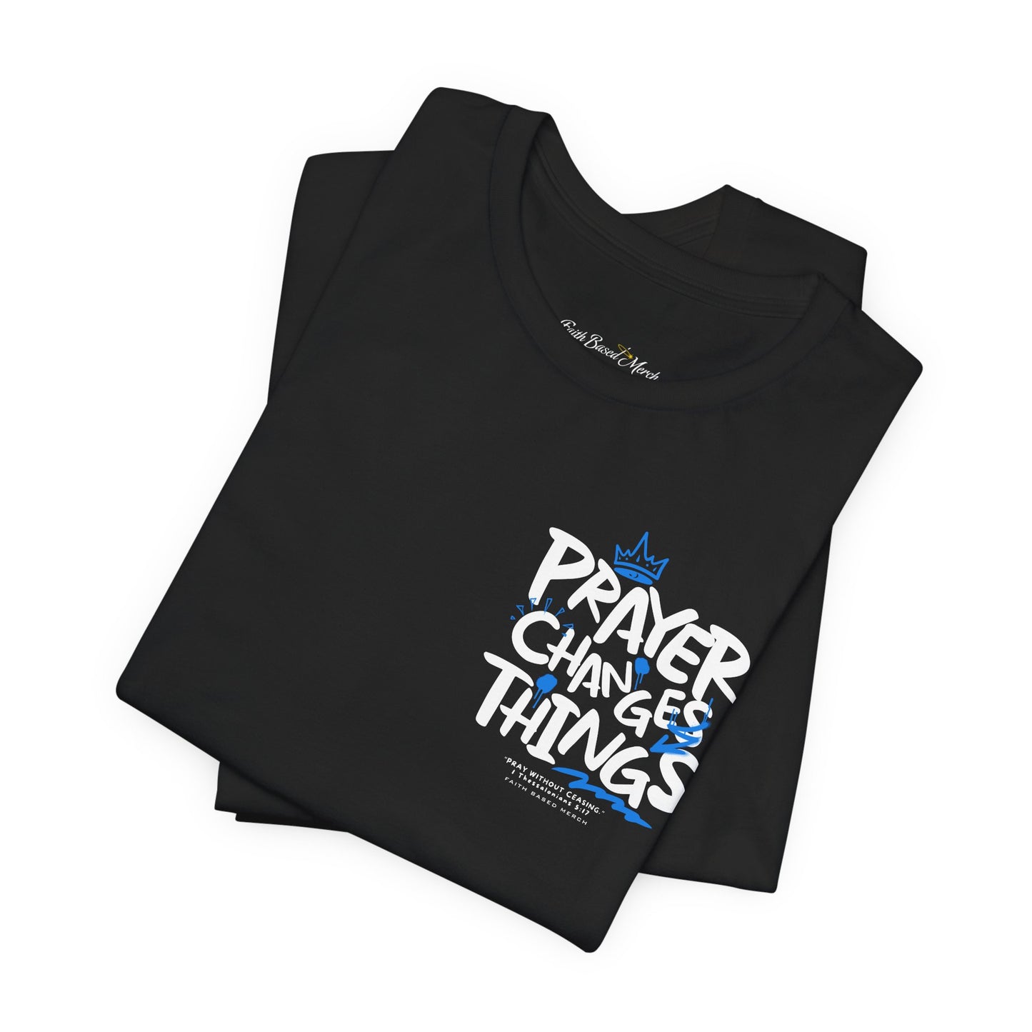 Prayer Changes Things T-Shirt (Double-Sided) - Black