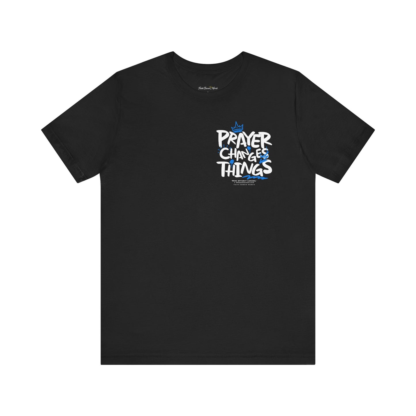 Prayer Changes Things T-Shirt (Double-Sided) - Black