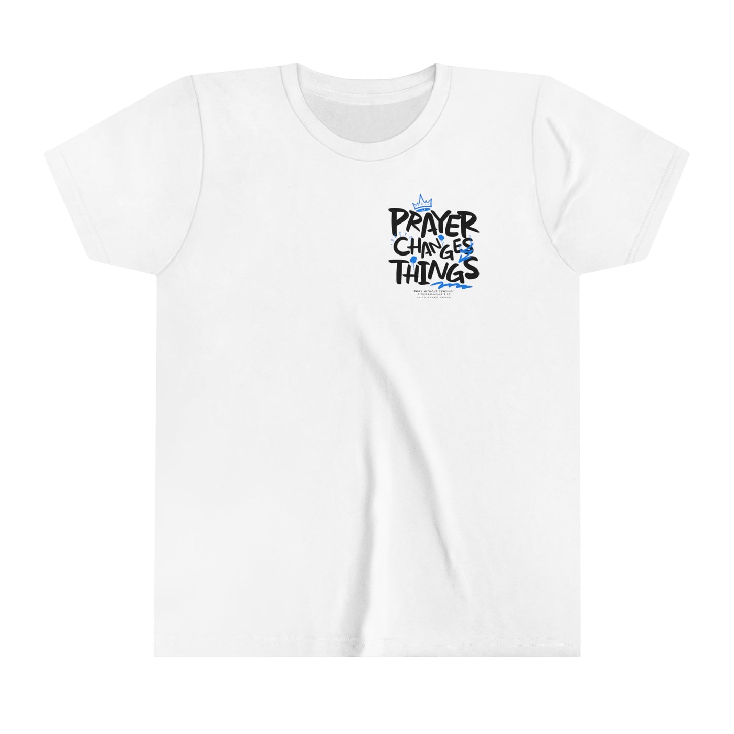 Prayer Changes Things Youth T-Shirt  (Double-Sided) - White