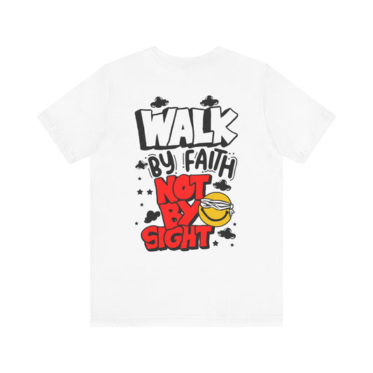 Walk By Faith T-Shirt (Double-Sided) - White