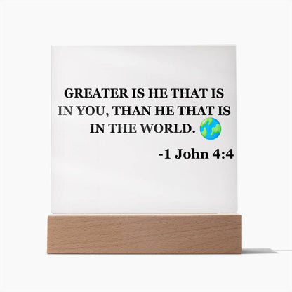 Greater Is He Square Acrylic Plaque