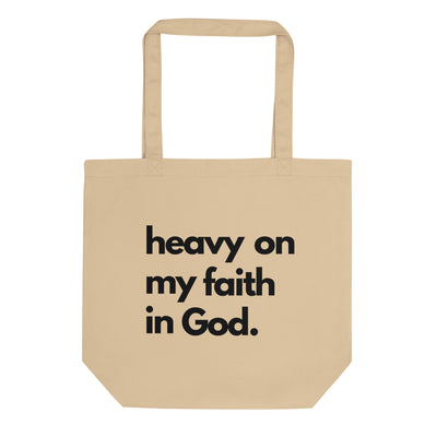 Heavy On My Faith In God Tote Bag - Oyster
