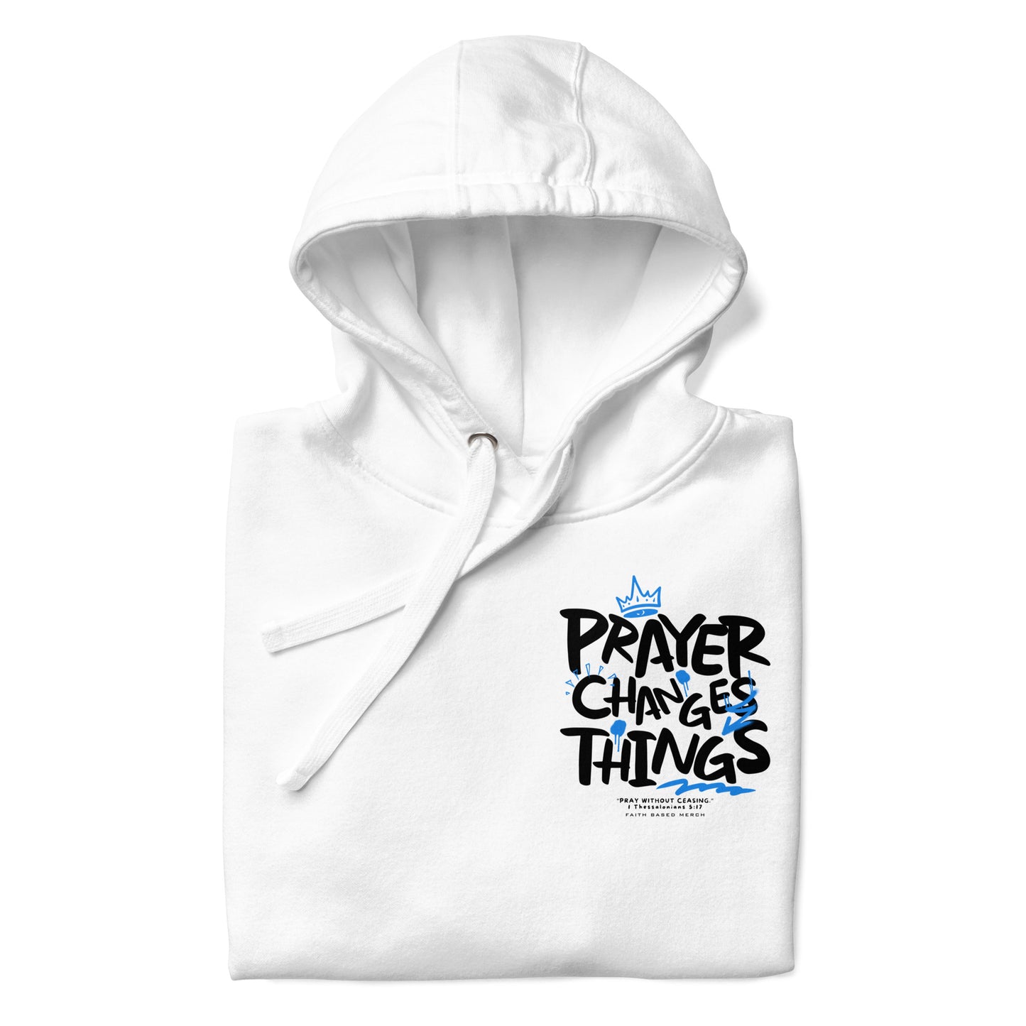 Prayer Changes Things Hoodie (Double-Sided) - White