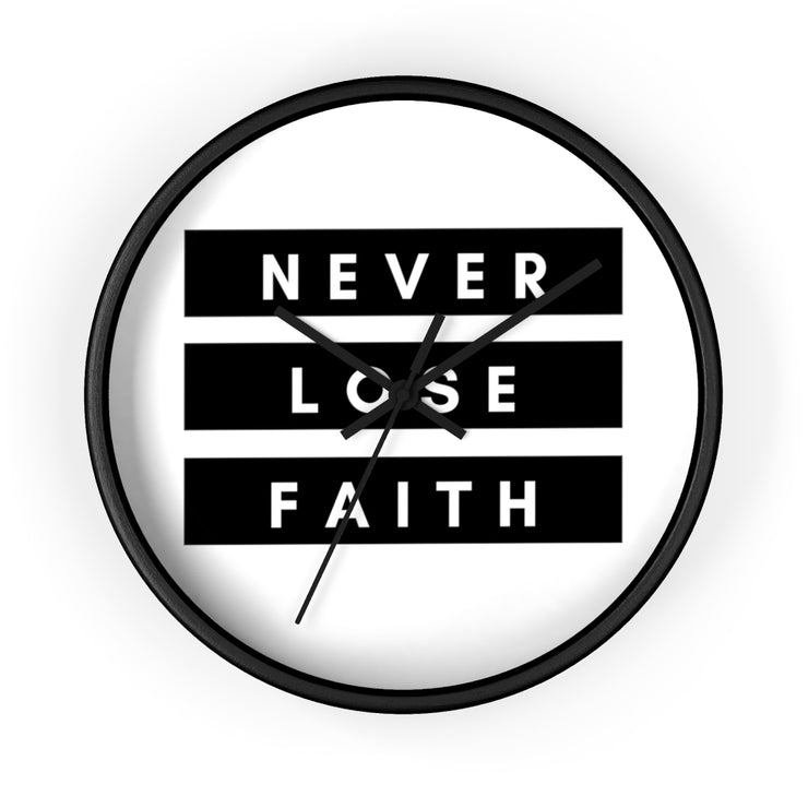 Never Lose Faith Wall Clock