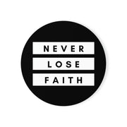 Never Lose Faith Black Cork Back Coaster