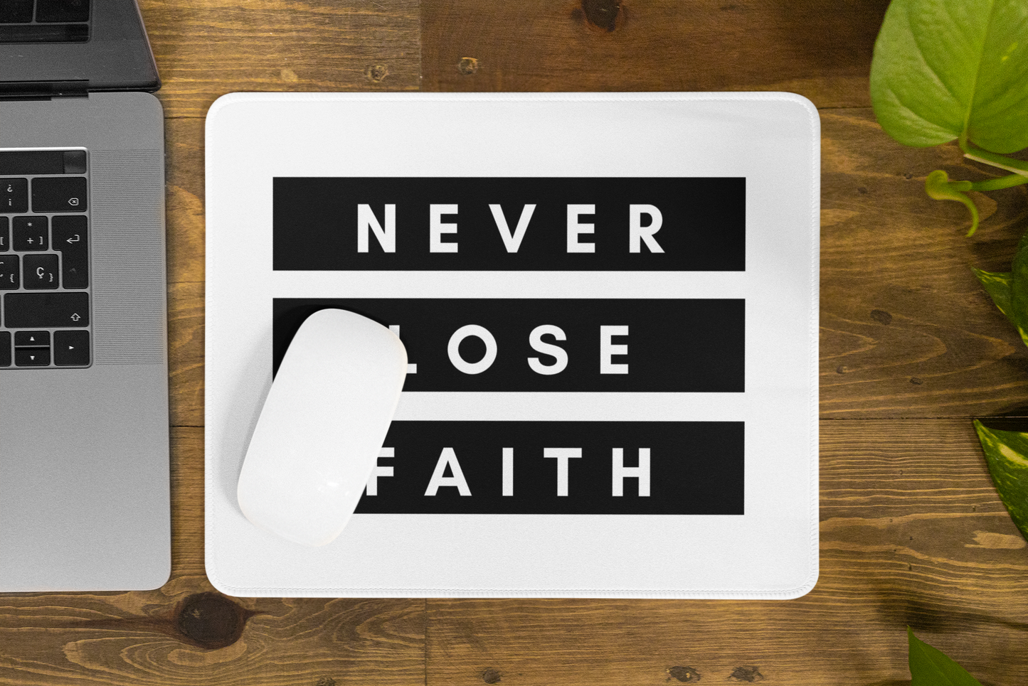 Never Lose Faith Mouse Pad